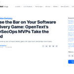ソフトウェア配信の水準を引き上げる: OpenText の DevSecOps MVP が金メダルを獲得 – OpenText ブログ