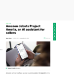 Amazon、販売者向けAIアシスタント「Project Amelia」を発表 | TechCrunch