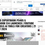 Asus ExpertBook P5405 と Zenbook S14 が発売 | YouTube がクリエイター向け AI ツールを発表 | 2024 年 9 月 21 日 IT Voice | IT in Depth