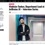 Vladislav Tankov、JetBrains AI 部門リーダー – インタビュー シリーズ – Unite.AI