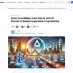 Aptos Foundation が AI スタートアップと提携して Move プログラミングを強化: TNYR によるゲスト投稿 | CoinMarketCap