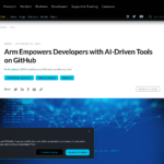 Arm、GitHub 上の AI 駆動型ツールで開発者を支援 – Arm ニュースルーム