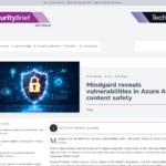 Mindgard が Azure AI コンテンツの安全性に関する脆弱性を明らかに
