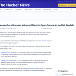 研究者がオープンソースの AI および ML モデルの脆弱性を発見
