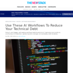 AI ワークフローを使用して技術的負債を削減する – The New Stack