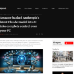 Amazon が支援する Anthropic の最新 Claude モデルにより、AI が PC を完全に制御できるようになります ‒ Firstpost