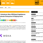 WEKA、企業の AI 導入を加速する新しい WEKApod アプライアンスを発表 | マカオ ビジネス