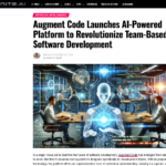 Augment Code が AI 搭載プラットフォームを発表し、チームベースのソフトウェア開発に革命を起こす – Unite.AI