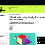 ビジネスに適した AI モデルを選択するための 5 つのヒント | ZDNET
