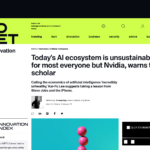 今日の AI エコシステムは、Nvidia 以外のほとんどの企業にとって持続不可能であるとトップ学者が警告 | ZDNET