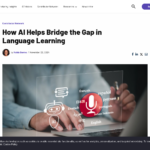 AIが言語学習のギャップを埋める方法