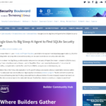 Google が Big Sleep AI エージェントを使用して SQLite のセキュリティ欠陥を発見 – Security Boulevard