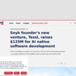 Snyk 創業者の新ベンチャー企業 Tessl が AI ネイティブ ソフトウェア開発のために 1 億 2,500 万ドルを調達 – Tech.eu