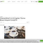 チャンネル概要: HIG Capital、Thoma Bravo が CompTIA を買収 | ChannelE2E