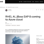 RHEL AI、JBoss EAP 8 が Azure クラウドに登場 | InfoWorld