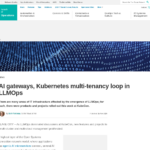 AI ゲートウェイ、LLMOps における Kubernetes マルチテナント ループ | TechTarget