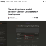 Claude AI に新しいモデル セレクターが追加され、コンテキスト コネクタが開発中