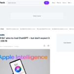 「LLM Siri」はChatGPTに対抗することを目指しているが、iOS 19までは期待できない