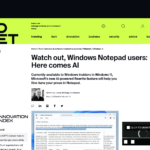 Windows メモ帳ユーザーの皆様、ご注意ください: AI が登場します | ZDNET