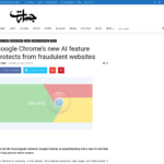 Google Chrome の新しい AI 機能が詐欺サイトから保護 – Jasarat