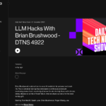 ブライアン・ブラッシュウッドによる LLM ハッキング – DTNS 4922 | デイリー テック ニュース ショー | rova