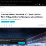 Arm ベースの NVIDIA DRIVE AGX Thor が次世代車両向けの新しい AI 機能を提供 – Arm Newsroom