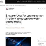 ブラウザの使用: Web ベースのタスクを自動化するオープンソースの AI エージェント | InfoWorld