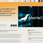 新しい MariaDB リリースにより、データベース管理がよりスマートかつ安全になります – Techzine Global