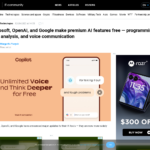 Microsoft、OpenAI、Google がプログラミング、詳細な分析、音声通信などのプレミアム AI 機能を無料化