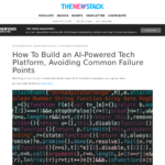 よくある失敗ポイントを回避しながら AI 搭載技術プラットフォームを構築する方法 – The New Stack