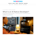 AI ネイティブ開発者とは? – The New Stack