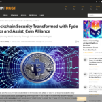 Fyde Labs と Assist_Coin Alliance によるブロックチェーン セキュリティの変革