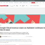 Alphabet が AI の波に乗り続ける中、Google Cloud の収益が急増 | Computer Weekly