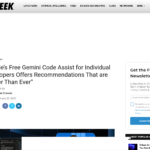 Google の個人開発者向け無料サービス Gemini Code Assist は、「これまで以上に優れた」推奨事項を提供します