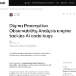 Digma の Preemptive Observability Analysis エンジンが AI コードのバグに対処 | InfoWorld