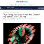 Warp Terminal がスクリプトとコーディングの修正にどのように役立つか – The New Stack