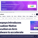 Synopsys が Arm ハードウェア上で Virtualizer Native Execution を導入し、ソフトウェア定義製品の開発を加速 | Automotive World