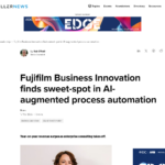 富士フイルムビジネスイノベーション、AI を活用したプロセス自動化のスイートスポットを発見 | リセラーニュース